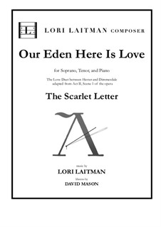 Our Eden Here Is Love: Our Eden Here Is Love by Lori Laitman