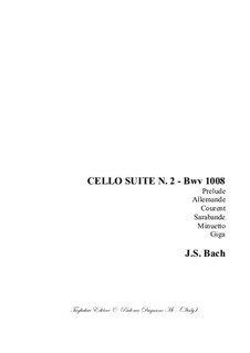 Suite for Cello No.2 in D Minor, BWV 1008: For a single performer by Johann Sebastian Bach