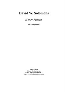 Honey Flowers for two guitars: Honey Flowers for two guitars by David W Solomons