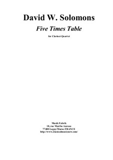 Five Times Table for 3 Bb clarinets and bass clarinet: Five Times Table for 3 Bb clarinets and bass clarinet by David W Solomons