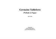 Prelude and Fugue for organ: Prelude and Fugue for organ by Germaine Tailleferre