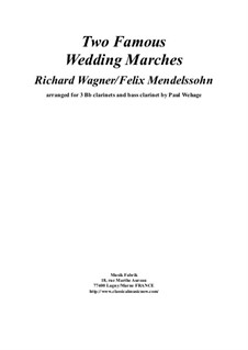 Two Famous Wedding Marches: For 3 Bb clarinet and bass clarinet by Felix Mendelssohn-Bartholdy, Richard Wagner