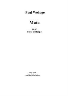 Maïa for flute and harp: Maïa for flute and harp by Paul Wehage