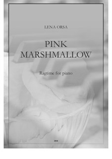 Pink Marshmallow Ragtime: Pink Marshmallow Ragtime by Lena Orsa