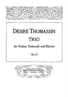 Piano Trio in D Major, Op.62: Full score by Désiré Thomassin