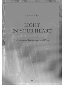 Light in Your Heart: For soprano saxophone and piano by Lena Orsa