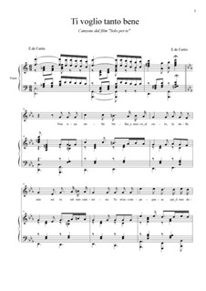 Ti voglio tanto bene: For voice and piano by Ernesto de Curtis
