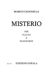 Misterio per flauto e pianoforte: Misterio per flauto e pianoforte by Marco Ciannella