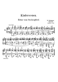 No.9 Ritter vom Steckenpferd (Knight of the Hobbyhorse): For piano by Robert Schumann