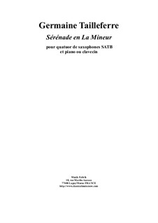 Sérénade en La Mineur: For SATB saxophone quartet and piano (or harpsichord) by Germaine Tailleferre