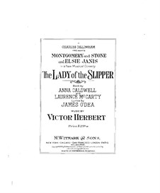 The Lady of the Slipper (A Modern Cinderella): Act I, piano-vocal score by Victor Herbert