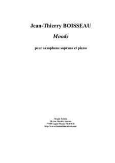 Moods for soprano saxophone and piano: Moods for soprano saxophone and piano by Jean-Thierry Boisseau