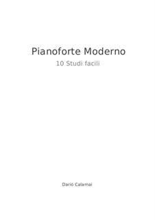 Pianoforte Moderno, 10 Studi Facili: Pianoforte Moderno, 10 Studi Facili by Dario Calamai