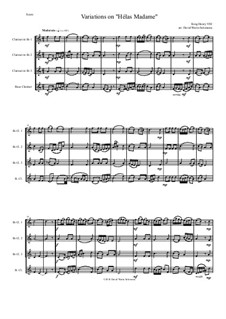 Variations on 'Hélas, Madame': For clarinet quartet by Henry VIII