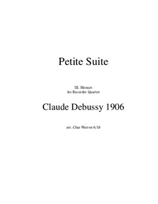 Petite suite, L.65: Menuet, for recorder quartet by Claude Debussy