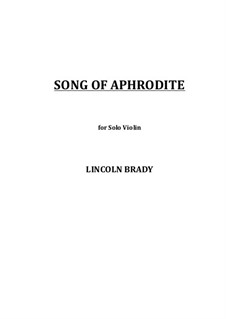 Song of Aphrodite - Solo Violin: Song of Aphrodite - Solo Violin by Lincoln Brady