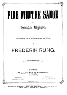 Four cheerful Songs by Danish Poets, Op.16: Four cheerful Songs by Danish Poets by Frederik Rung