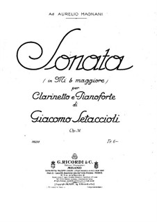 Sonata in E Flat Major for Сlarinet and Piano, Op.31: Sonata in E Flat Major for Сlarinet and Piano by Giacomo Setaccioli