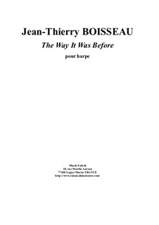 The Way It Was Before for harp: The Way It Was Before for harp by Jean-Thierry Boisseau