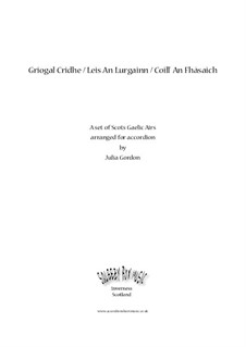 Griogal Cridhe / Leis An Lurgainn / Coill' An Fhàsaich: Complete set by folklore