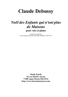 Noël des enfants qui n'ont plus de maison (Christmas Carol for Homeless Children), L.139: For voice and piano by Claude Debussy