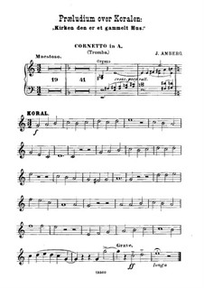 Praeludium over Koralen 'Kirken den er et gammelt Hus': Сornet part by Johan Amberg