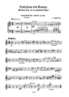 Praeludium over Koralen 'Kirken den er et gammelt Hus': Trombone alto part by Johan Amberg