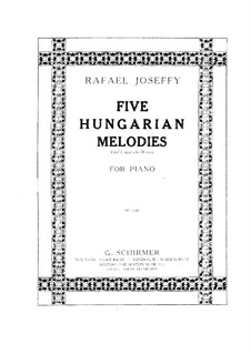 Five Hungarian Melodies: For piano by Rafael Joseffy