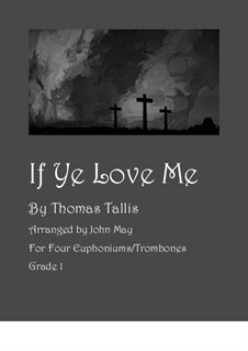 If Ye Love Me: For four euphoniums or trombones by Thomas Tallis
