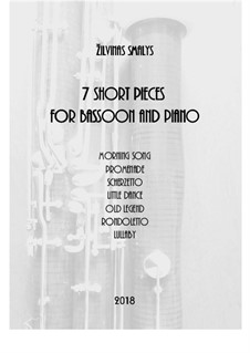 7 Short Pieces for bassoon and piano: 7 Short Pieces for bassoon and piano by Žilvinas Smalys