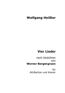 Vier Lieder nach Gedichten von Werner Bergengruen: Vier Lieder nach Gedichten von Werner Bergengruen by Wolfgang Heißler