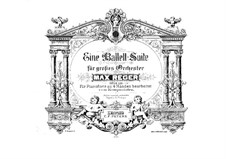 Ballet Suite in D Major, Op.130: For piano four hands by Max Reger