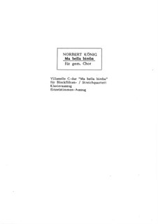 Ma bella bimba für gem. Chor / Villanelle C-dur für Blockfköten-Quartett: Ma bella bimba für gem. Chor / Villanelle C-dur für Blockfköten-Quartett, Op.4.5 by folklore