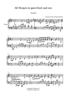 Lied - und Choralvorspiele. Band 9: Nr.5 All Morgen ist ganz frisch und neu Vorspiel & Satz by Eckhard Deppe