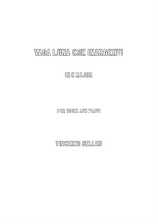 Vaga luna che inargenti : For voice and piano (C Major) by Vincenzo Bellini