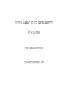 Vaga luna che inargenti : For voice and piano (G Major) by Vincenzo Bellini