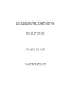 Ma rendi pur contento: A flat Major by Vincenzo Bellini
