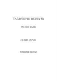 Ma rendi pur contento: G flat Major by Vincenzo Bellini