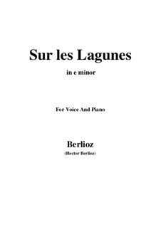 Les nuits d’été (Summer Nights),  H.81 Op.7: No.3 Sur les lagunes (e minor) by Hector Berlioz