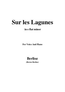 Les nuits d’été (Summer Nights),  H.81 Op.7: No.3 Sur les lagunes (e flat minor) by Hector Berlioz