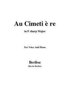 Les nuits d’été (Summer Nights),  H.81 Op.7: No.5 Au cimetière (F sharp Major) by Hector Berlioz