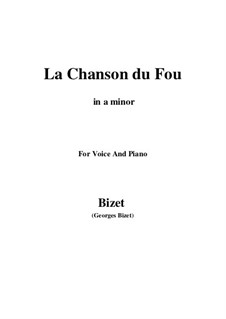 La Chanson du Fou: A minor by Georges Bizet
