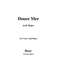 Douce Mer: B Major by Georges Bizet