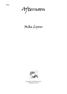 Afternoon – Piano Solo: Afternoon – Piano Solo by Mike Lyons