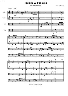 Prelude & Fantasia in G for String Quartet: Prelude & Fantasia in G for String Quartet by Jason Sullivann