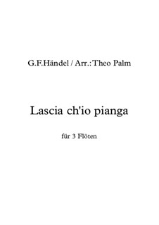 Lascia Ch'io Pianga: For trio flute by Georg Friedrich Händel