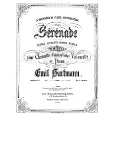 Serenade for Clarinet, Cello (Violin or Viola) and Piano, Op.24: Full score by Emil Hartmann