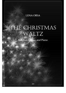The Christmas Waltz: For two violins and piano by Lena Orsa