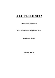 A Little Fiesta!: For guitar ensemble - score only by Lincoln Brady