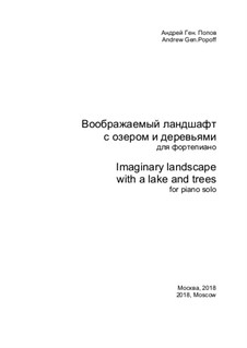 Imaginary Landscape with a lake and trees: Imaginary Landscape with a lake and trees by Andrey Popov